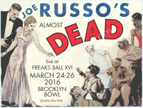 Superb 2016 Joe Russo's Almost Dead Poster