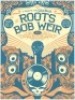 Marvelous Roots and Bob Weir Status Serigraph Poster